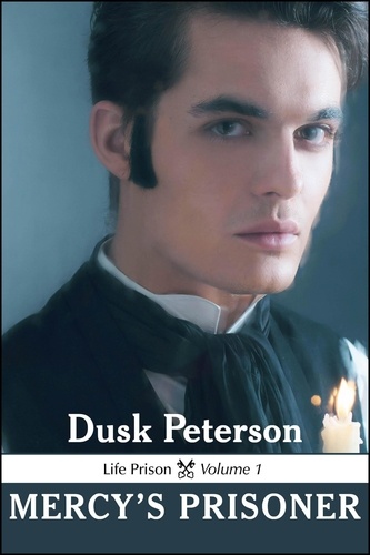  Dusk Peterson - Mercy's Prisoner (Life Prison, Volume 1) - Turn-of-the-Century Toughs, #7.