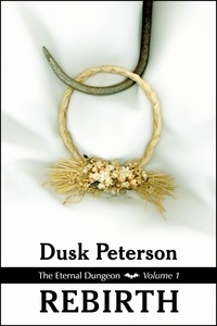  Dusk Peterson - Rebirth (The Eternal Dungeon, Volume 1) - Turn-of-the-Century Toughs, #1.