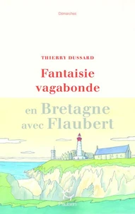 Fantaisie vagabonde en Bretagne avec Flaubert
