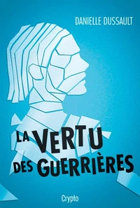 La vertu des guerrieres