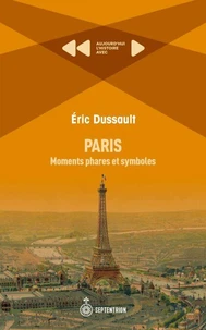 Paris. moments phares et symboles
