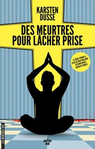 Des meurtres pour lâcher prise