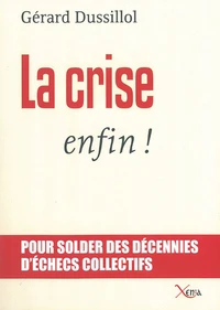 La crise, enfin !