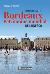 Bordeaux, patrimoine mondial de l'Unesco