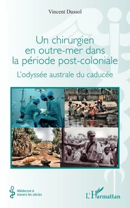 Un chirurgien en outre-mer dans la période post-coloniale