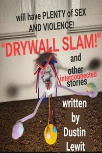 Drywall Slam! And Other Interconnected Stories
