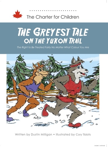 Dustin Milligan et Cory Tibbits - The Greyest Tale on the Yukon Trail - The Right to Be Treated Fairly No Matter What Colour You Are.