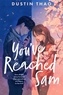 Dustin Thao - You've Reached Sam - A Heartbreaking YA Romance with a Touch of Magic.