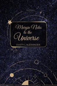 Margin Notes to the Universe