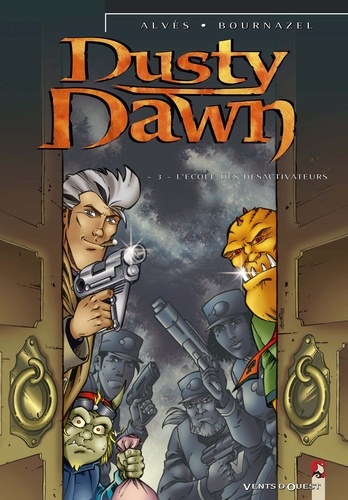 Dusty Dawn - Tome 03. L'école des désactiveurs