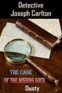 Detective Joseph Carlton The Case of the Missing Sock!