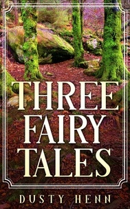  Dusty Henn - Three Fairy Tales.