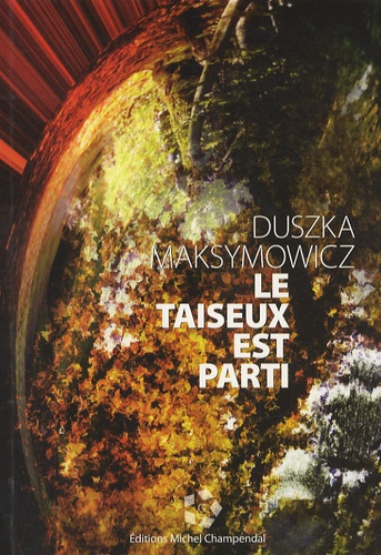 Duszka Maksymowicz - Le Taiseux est parti.