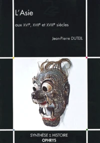 L'Asie Aux Xvieme, Xviieme Et Xviiieme Siecles