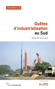 Quêtes d'industrialisation au Sud ?
