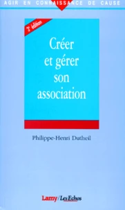 Creer Et Gerer Son Association. 3eme Edition