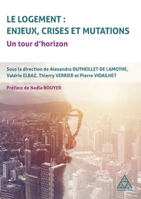 Le logement : enjeux, crises et mutations