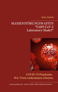 MASSENSTÖRUNGSWAFFEN . "SARS-CoV-2 Laboratory-Made?"