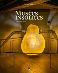 Musées insolites Normandie