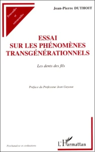Essai sur les phénomènes transgénérationnels