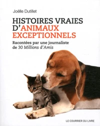 Histoires vraies d'animaux exceptionnels