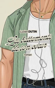 Les battements de son coeur