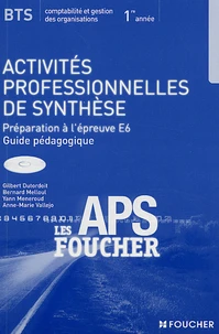 Activités professionnelles de synthèse BTS comptabilité et gestion des organisations 1re année Préparation à l'épreuve E6