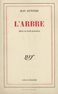 L'Arbre (Pièce en trois journées)