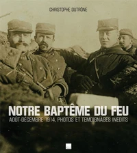 Notre baptême du feu