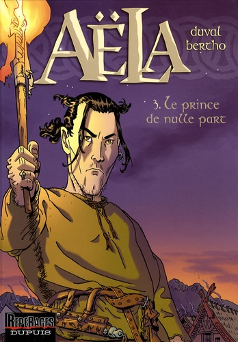  Duval et  Bertho - Aëla Tome 3 : Le prince de nulle part.