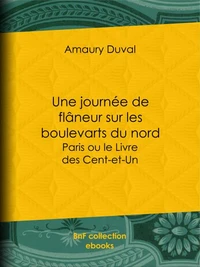Une journée de flâneur sur les boulevarts du nord
