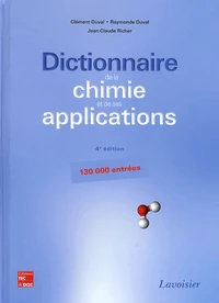 Dictionnaire de la chimie et de ses applications