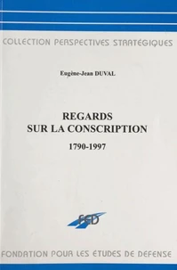 Regards sur la conscription : 1790-1997
