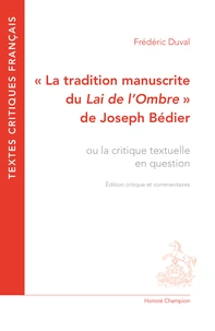 La tradition manuscrite du "Lai de l’Ombre" de Joseph Bédier