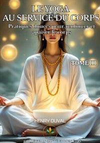Le Yoga au Service du Corps