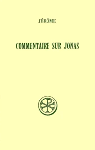 Commentaire Sur Jonas. Edition Bilingue Francais-Latin