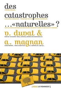 Des catastrophes ... "naturelles" ?