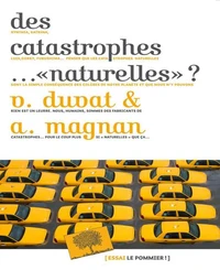 Des catastrophes ... "naturelles" ?