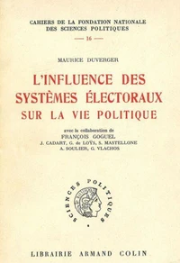 L'influence des systèmes électoraux sur la vie politique