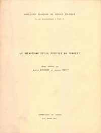 Le bipartisme est-il possible en France ?
