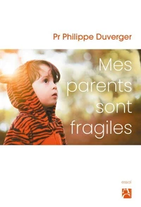 Mes parents sont fragiles