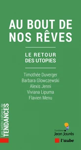 Au bout de nos rêves