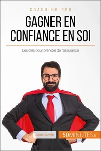 Comment prendre confiance en soi ?