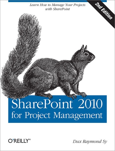 Dux Raymond Sy - SharePoint 2010 for Project Management.