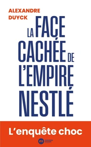 La face cachée de l'empire Nestlé