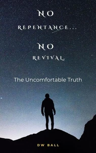 No Repentance, No Revival: The Uncomfortable Truth