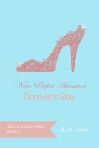 Near Perfect Attraction - Donovan's Story