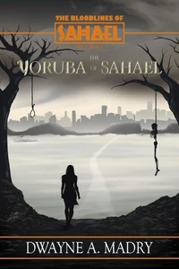 The Bloodlines of Sahael: Volume Two Book Five
