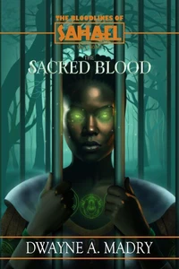 The Bloodlines of Sahael: Volume Two, Book Two