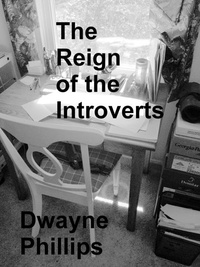  Dwayne Phillips - The Reign of the Introverts.